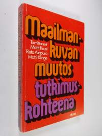 Maailmankuvan muutos tutkimuskohteena : näkökulmia teollistumisajan Suomeen (signeerattu)