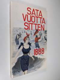 Sata vuotta sitten : 1888