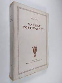 Vanhat postivaunut ja muutamia niiden matkustajia (lukematon)