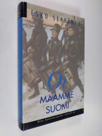 Oi maamme Suomi : ollos huoleton, poikas valveill on (signeerattu)