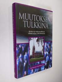 Muutoksen tulkkina : kirkot ja uskonnollinen elämä osana yhteiskuntaa