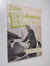 Miten rakennan ja sisustan kotini n:o 3/1950 : Maaseudun rakentajien ammattilehti