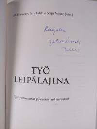 Työ leipälajina : työhyvinvoinnin psykologiset perusteet (signeerattu)