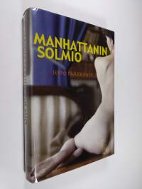 Manhattanin solmio : jännitysromaani