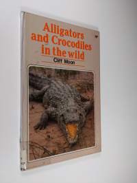 Alligators and Crocodiles in the wild