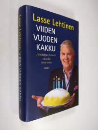 Viiden vuoden kakku : päiväkirjan lehtisiä vuosilta 2003-2009 (signeerattu)
