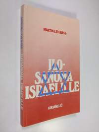 Ilosanoma Israelille : juutalaislähetystyöntekijän elämä ja julistus