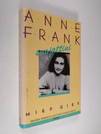 Anne Frank, suojattini : Frankin perhettä auttanut nainen kertoo
