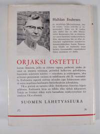 Orjaksi ostettu : Raportti orjuudesta ja orjakaupasta tämän vuosisadan Afrikassa ja Arabiassa