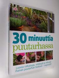 30 minuuttia puutarhassa