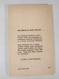 Jos Jeesus ei olisi tullut