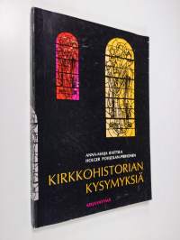 Kirkkohistorian kysymyksiä : kertauskirja lukioluokkia varten