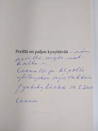 Perillä on paljon kysyttävää (tekijän omiste)