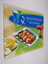 30 vauhdikasta välipalaa