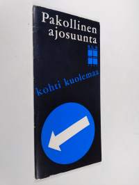 Pakollinen ajosuunta : Kohti kuolemaa