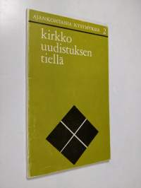 Kirkko uudistuksen tiellä