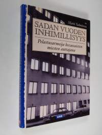 Sadan vuoden inhimillisyys : Pelastusarmeija kovaosaisten miesten auttajana