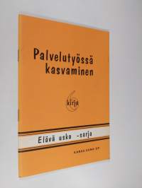 Palvelutyössä kasvaminen