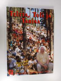 Teltta, tuli ja tarina : Iso-Parta, opetusneuvos Pentti Tapio 80 vuotta 8.9.1998