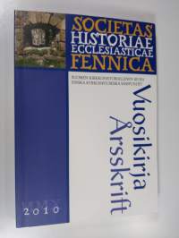 Suomen kirkkohistoriallisen seuran vuosikirja. 100, 2010 - Finska kyrkohistoriska samfundets årsskrift. 100, 2010 - Jahrbuch der finnischen gesellschaft für kirch...