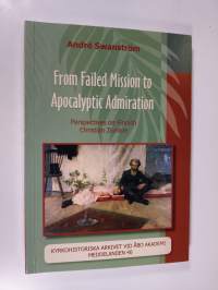 From Failed Mission to Apocalyptic Admiration - Perspectives on Finnish Christian Zionism (signeerattu)
