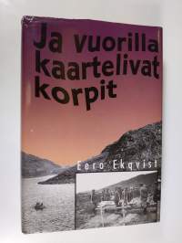 Ja vuorilla kaartelivat korpit