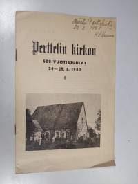 Perttelin kirkojn 500-vuotisjuhlat 24.-25.8.1940