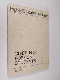 Higher education in Finland : guide for foreign students 1982