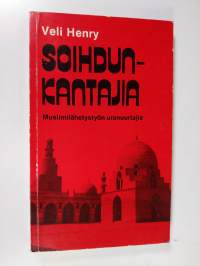 Soihdunkantajia : muslimilähetystyön uranuurtajia (signeerattu)