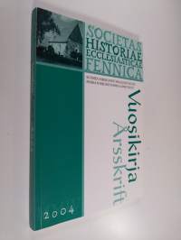 Suomen kirkkohistoriallisen seuran vuosikirja Finska kyrkohistoriska samfundets årsskrift. 2004 : 94