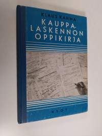 Kauppalaskennon oppikirja : Kauppakouluja varten