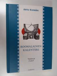 Roomalainen kalenteri : tempus fugit