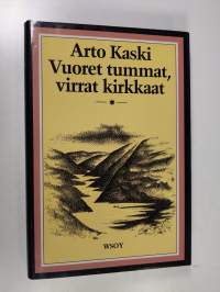 Vuoret tummat, virrat kirkkaat (ERINOMAINEN)