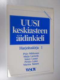 Uusi keskiasteen äidinkieli Harjoituskirja 1