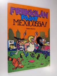 Friikkilän pojat Mexicossa!