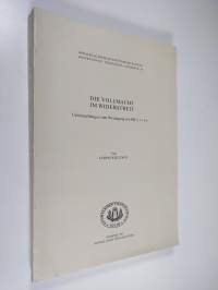 Die Vollmacht im Widerstreit - Untersuchungen zum Werdegang von Mk 2,1-3,6
