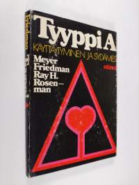 Tyyppi A : käyttäytyminen ja sydämesi