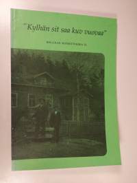 Hollolan kotiseutukirja IX &quot;Kylhän sit saa kuv vuovaa&quot;