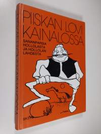 Piiskan lovi kainalossa : sananparsia Hollolasta ja Hollolan Lahdesta