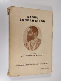 Sadhu Sundar Singh : Raamatun ihme-elämää meidänkin päivinämme