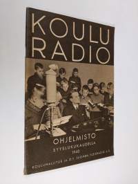 Kouluradio : ohjelmisto syyslukukaudella 1940