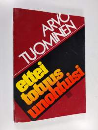 Ettei totuus unohtuisi
