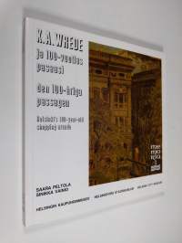 K. A. Wrede ja 100-vuotias pasaasi = K A Wrede och den 100-åriga passagen : Helsinki&#039;s 100-year-old shopping arcade : 1888-1988