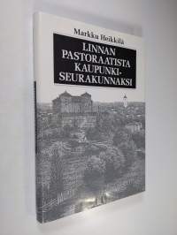 Linnan pastoraatista kaupunkiseurakunnaksi : Hämeenlinnan seurakunnan historia 1639-1989