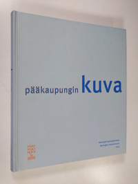 Pääkaupungin kuva : luentoja Helsingin historiasta