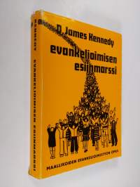 Evankelioimisen esiinmarssi : maallikoiden evankelioimistyön opas