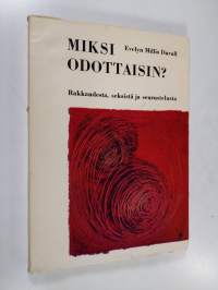 Miksi odottaisin