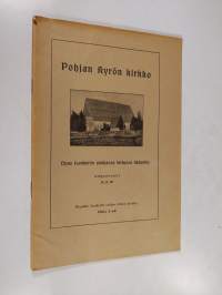 Pohjan Kyrön kirkko : opas Isonkyrön vanhassa kirkossa kävijöille