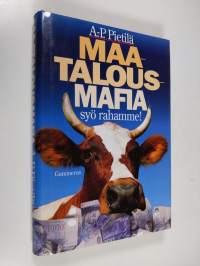 Maatalousmafia syö rahamme!