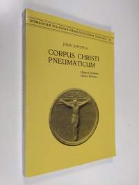 Corpus Christi pneumaticum : Heinrich Schlierin käsitys kirkosta = Corpu Christi pneumaticum : Kirche in der Theologie von Heinrich Schlier